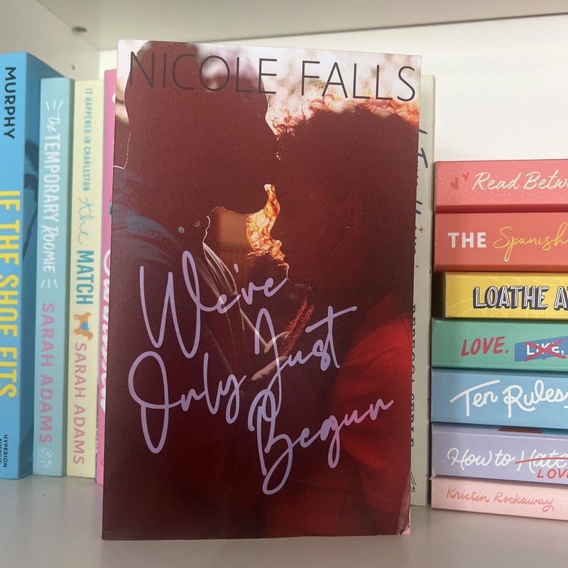 We’ve Only Just Begun (Signed Edition)