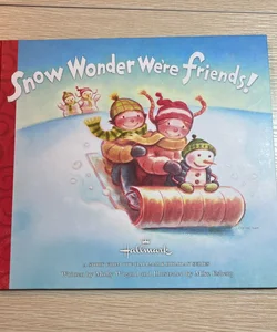 Snow Wonder We're Friends!