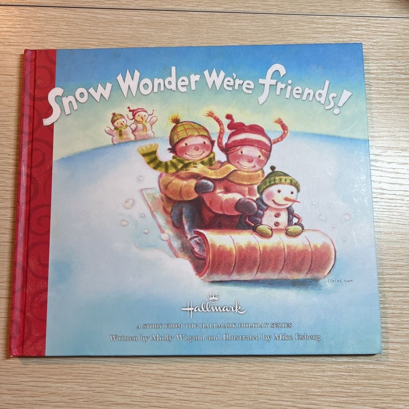 Snow Wonder We're Friends!