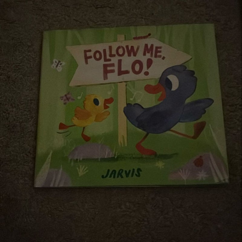 Follow Me, Flo!