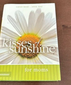 Kisses of Sunshine for Moms