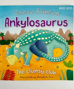 Ankylosaurus, The Clumsy Club