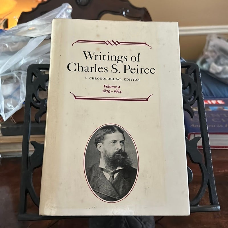 Writings of Charles S. Peirce: a Chronological Edition, Volume 4