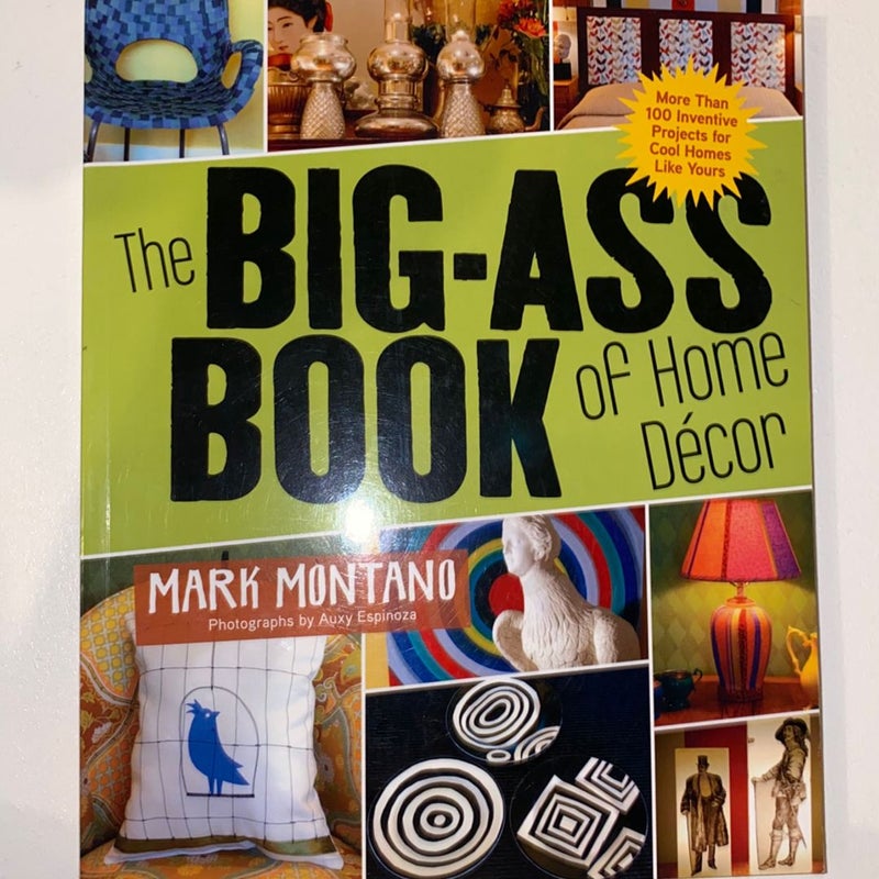 The Big-Ass Book of Home Décor