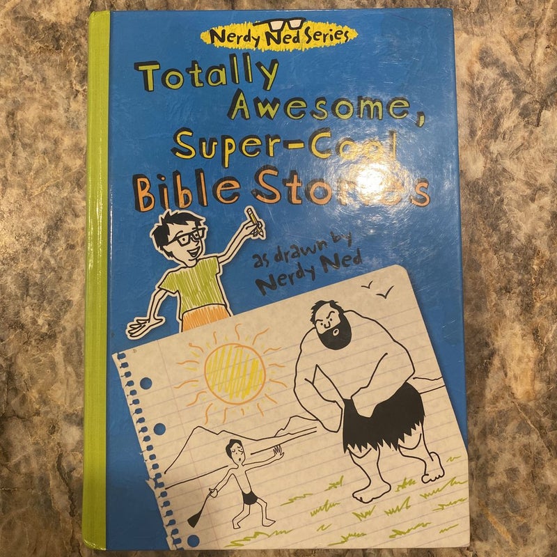 Totally Awesome, Super-Cool Bible Stories