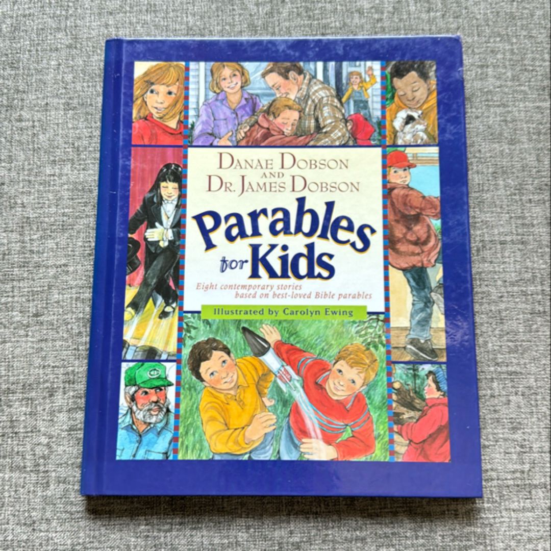 Parables for Kids by Danae Dobson, James C. Dobson