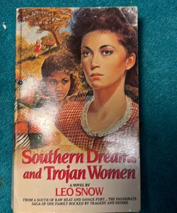 Southern Dreams and Trojan Women