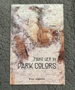 Paint Her in Dark Colors