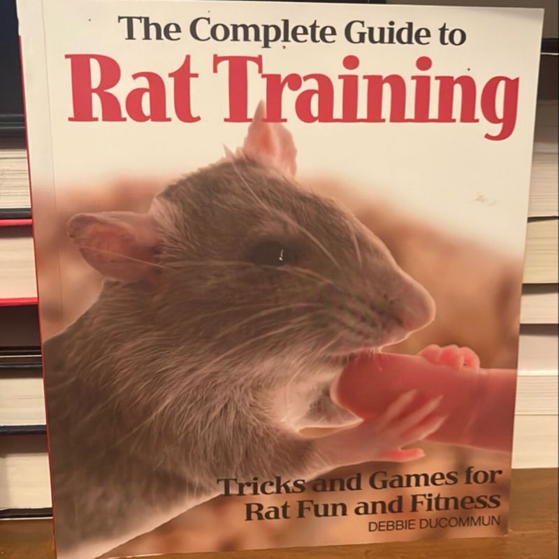 The complete guide to rat training 