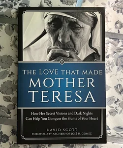 The Love That Made Mother Teresa
