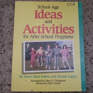 School-Age Ideas and Activities for after School Programs