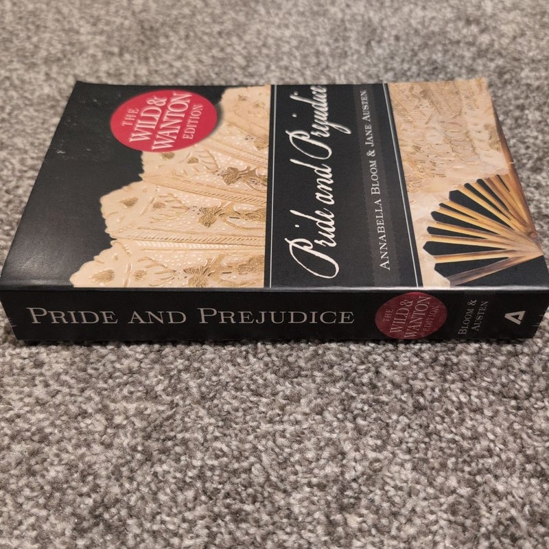Pride and Prejudice: the Wild and Wanton Edition