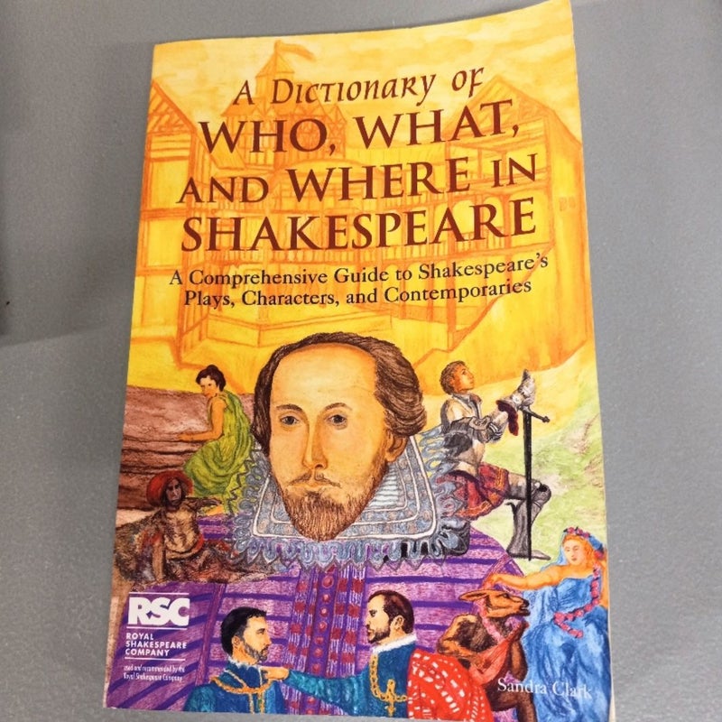 A Dictionary of Who, What, and Where in Shakespeare