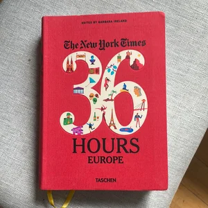 NYT. 36 Hours. Europe. 2nd Edition