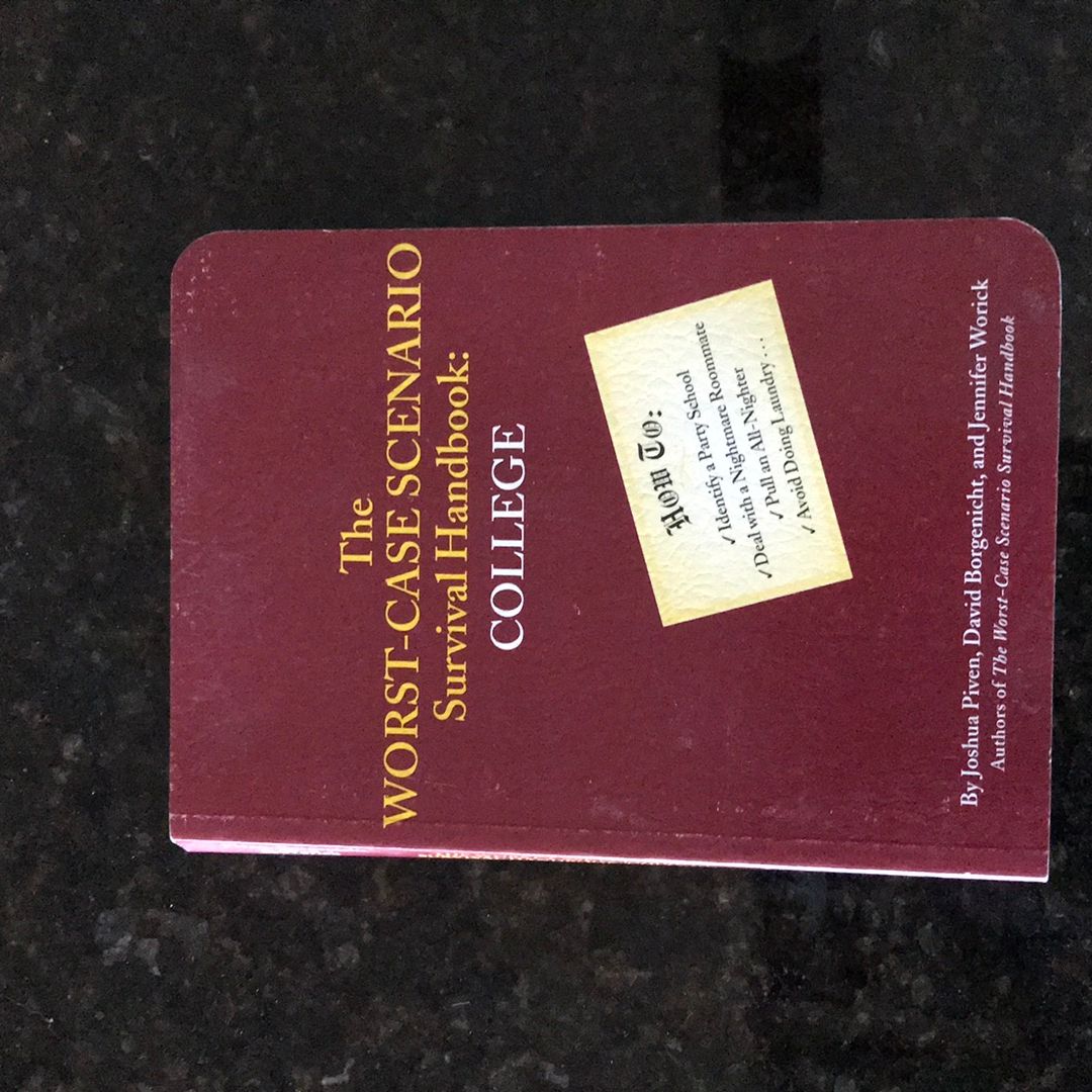 The Worst-Case Scenario Survival Handbook: College