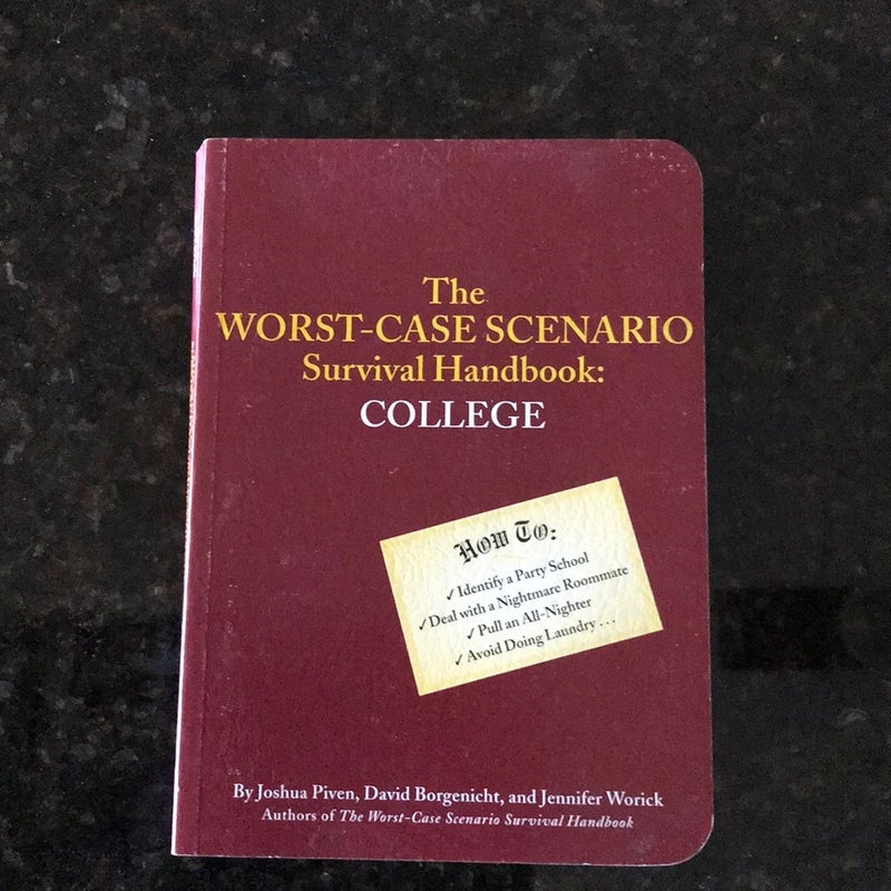 The Worst-Case Scenario Survival Handbook: College