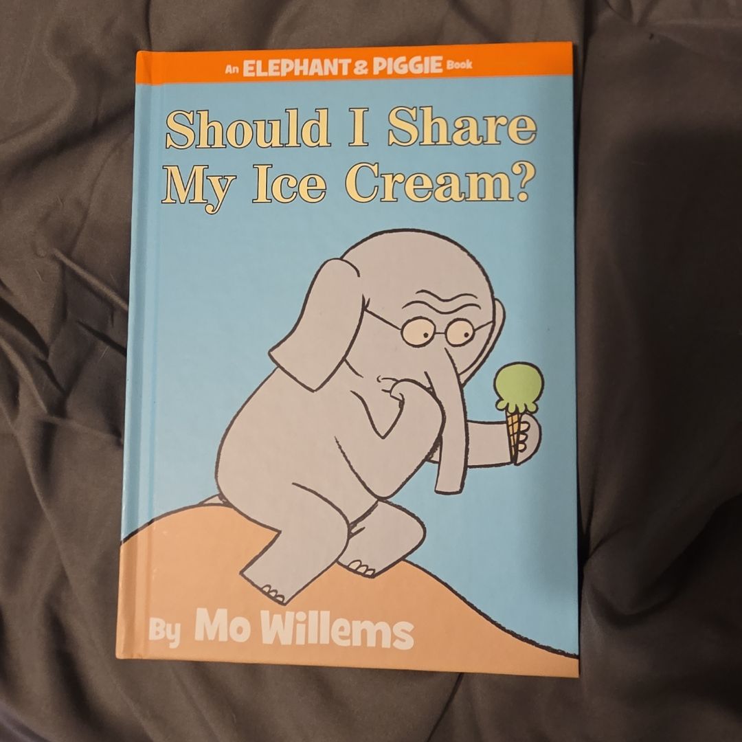 Should I Share My Ice Cream? (an Elephant and Piggie Book)