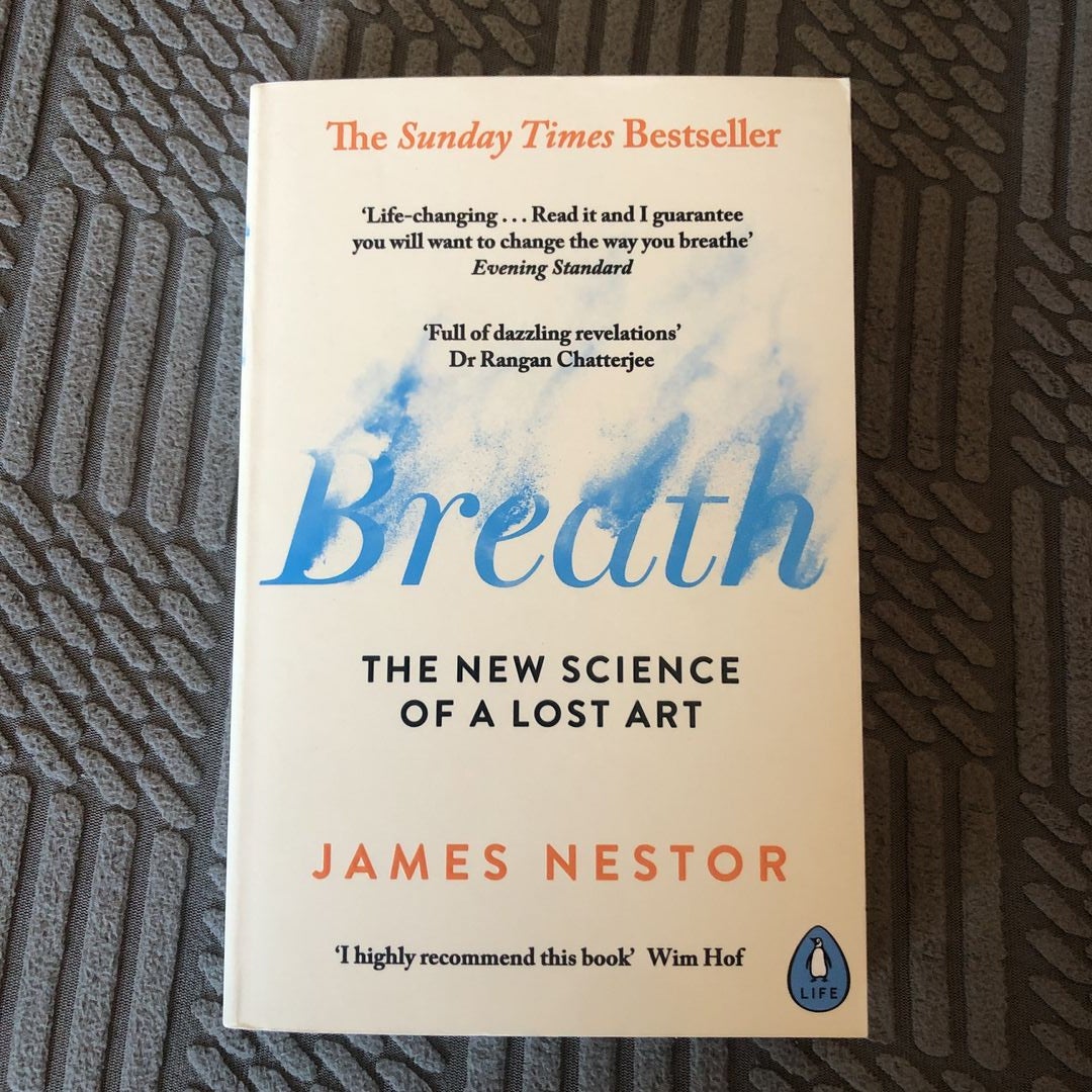 Breath: The New Science of a Lost Art: Nestor, James: 9780735213616: Books  