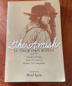 The Amish in Their Own Words