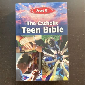 Prove It! The Catholic Teen Bible-NABRE