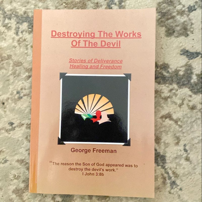Destroying the Works of the Devil