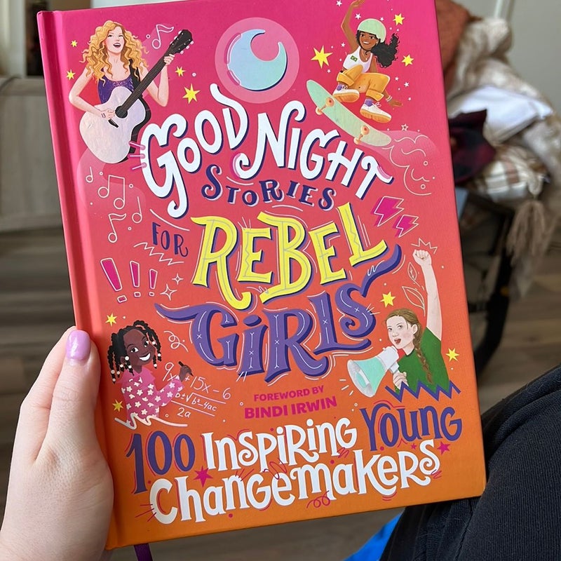 Good Night Stories for Rebel Girls: 100 Inspiring Young Changemakers