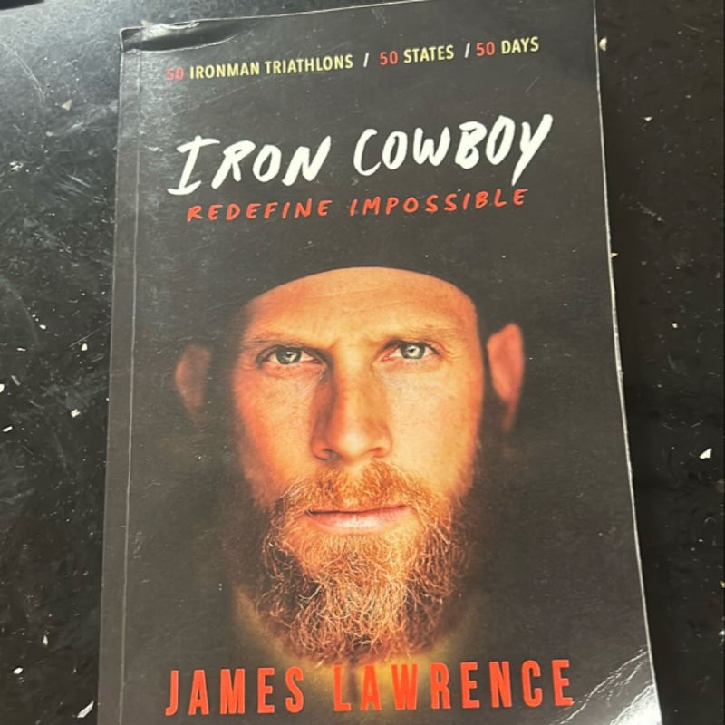 Iron Cowboy Redefine Impossible 