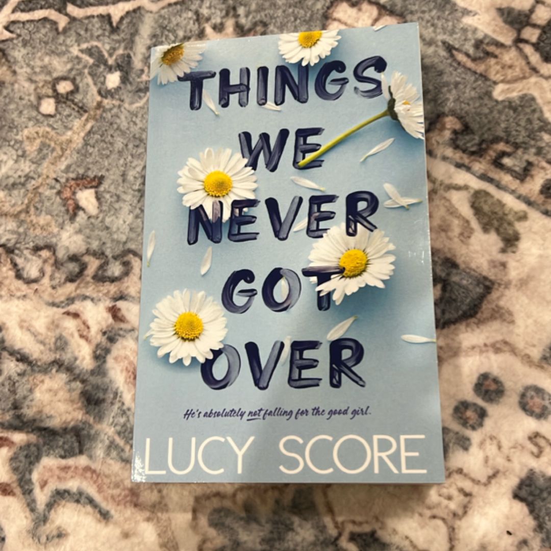 Things We Never Got Over