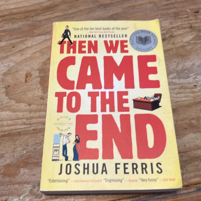 Then We Came to the End