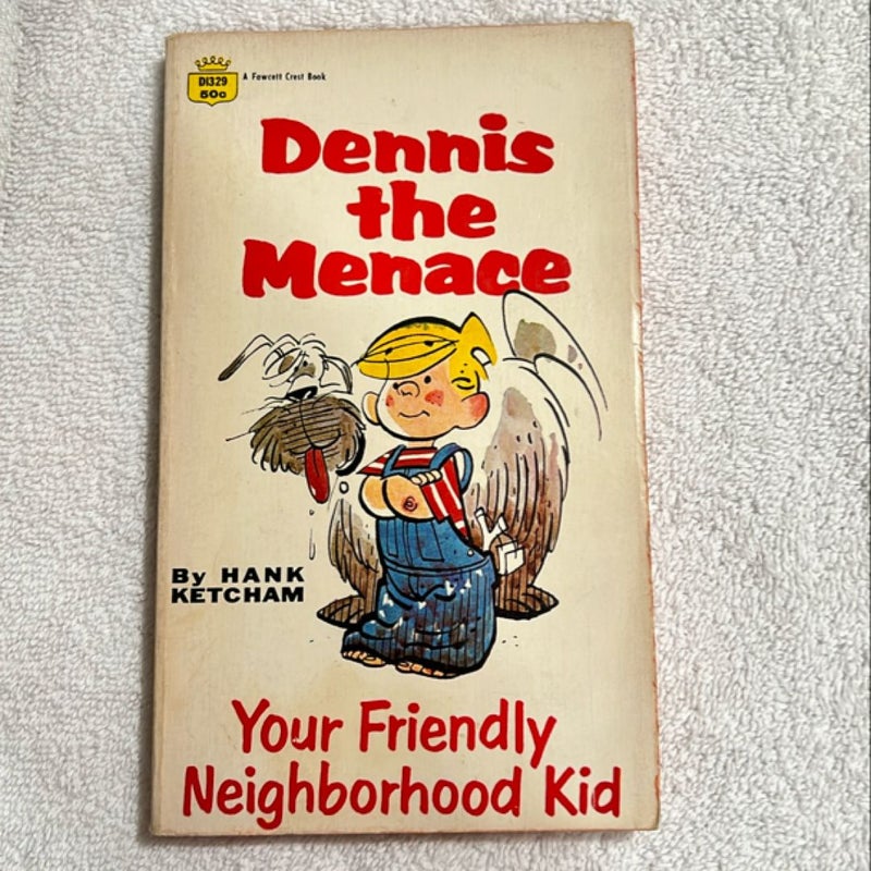 Dennis the Menace Your Friendly Neighborhood Kid