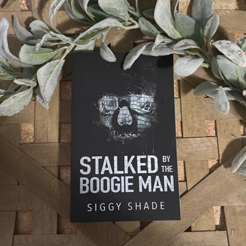 Stalked By The Boogie Man