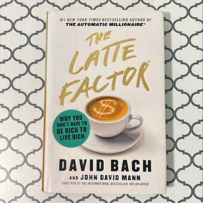 The Latte Factor