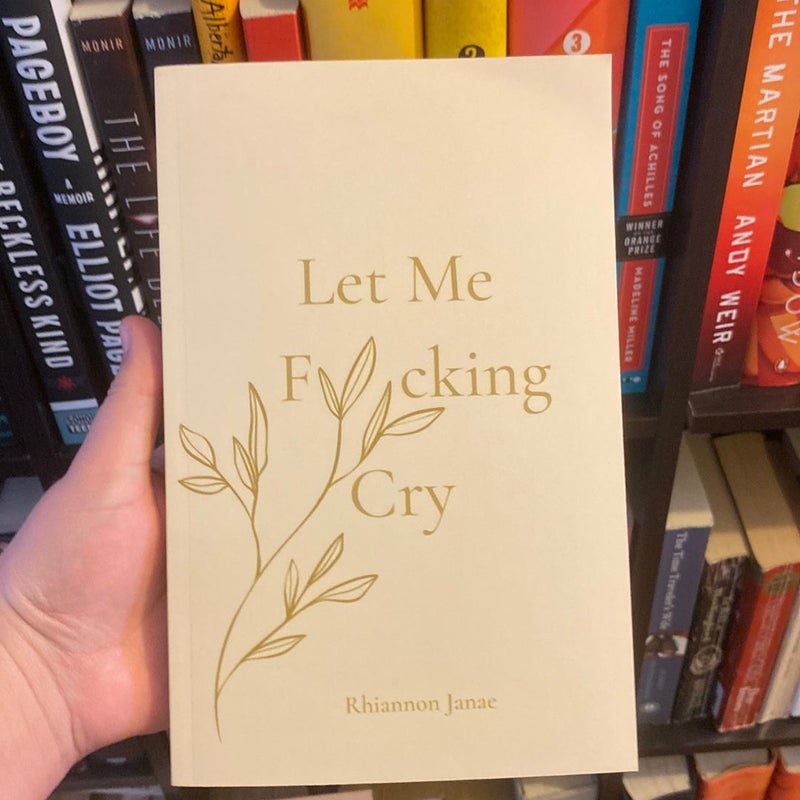 Let Me Fucking Cry