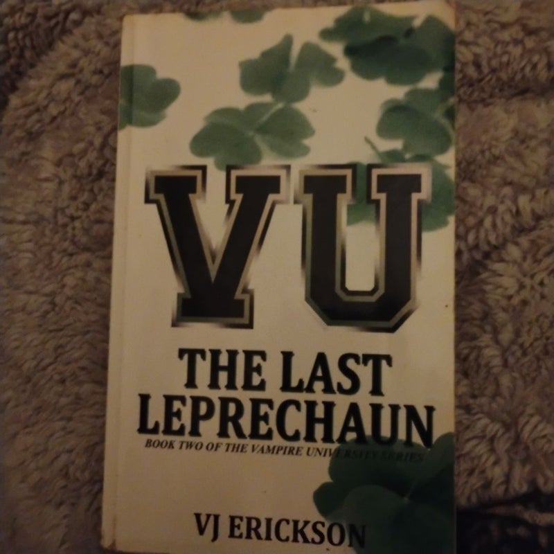 VU the Last Leprechaun - Book Two of the Vampire University Series