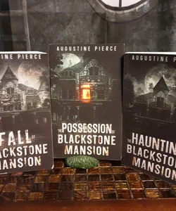 The Haunting of Blackstone Mansion, The Possession of Blackstone Mansion, The Fall of Blackstone Mansion