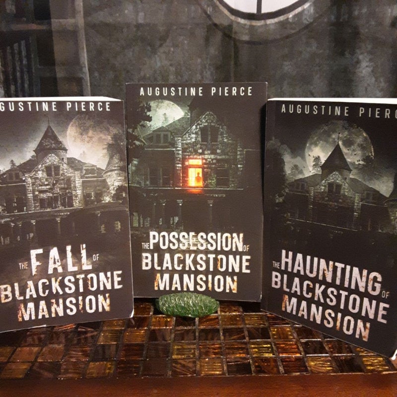 The Haunting of Blackstone Mansion, The Possession of Blackstone Mansion, The Fall of Blackstone Mansion