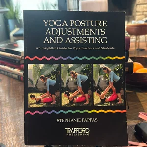 Yoga Posture Adjustments and Assisting