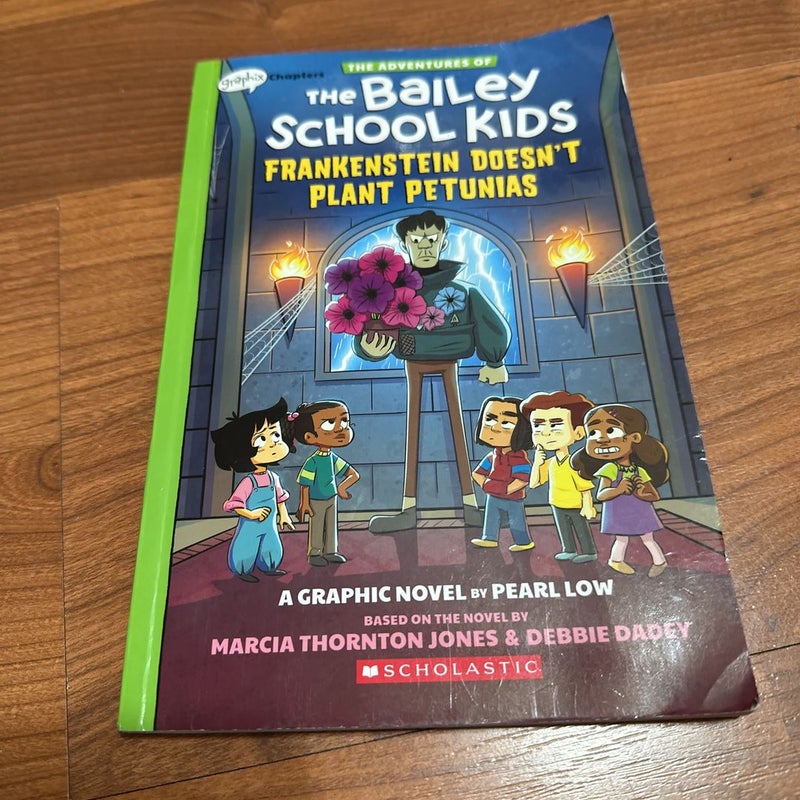 Frankenstein Doesn't Plant Petunias: a Graphix Chapters Book (the Adventures of the Bailey School Kids #2)