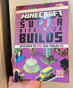 Minecraft: Super Bite-Size Builds