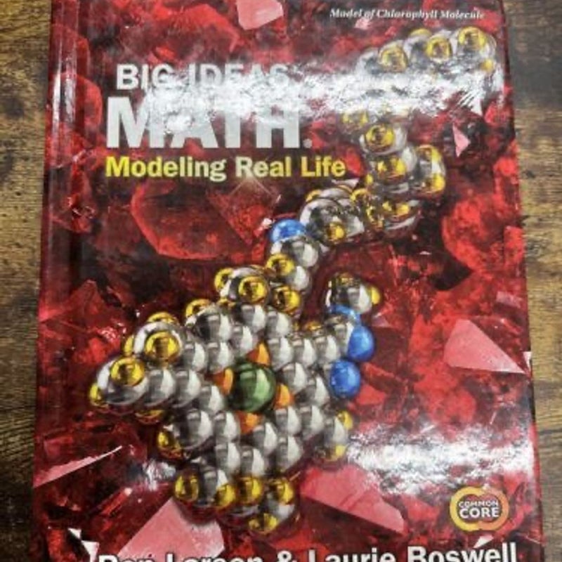 Big Ideas Math: Modeling Real Life Common Core - Grade 7 Student Edition
