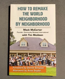 How to Remake the World Neighborhood by Neighborhood