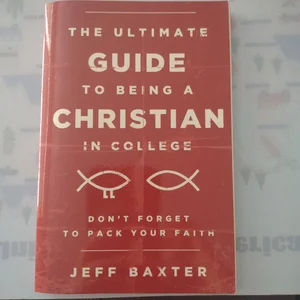 The Ultimate Guide to Being a Christian in College