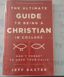 The Ultimate Guide to Being a Christian in College