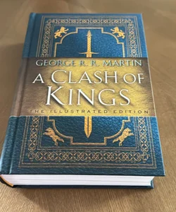 A Clash of Kings: the Illustrated Edition