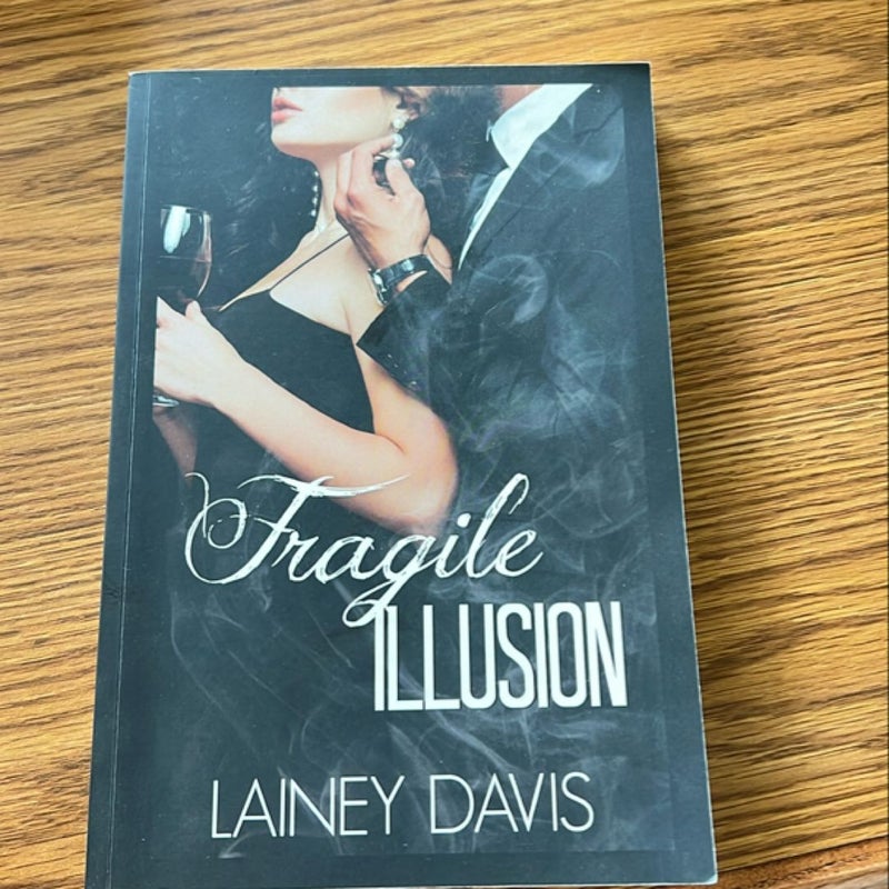 Fragile Illusion