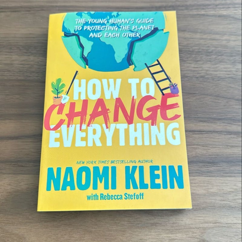 How to Change Everything