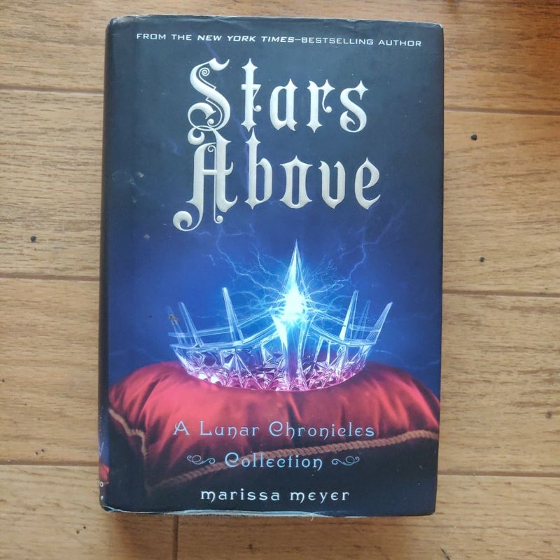 Stars above: a Lunar Chronicles Collection