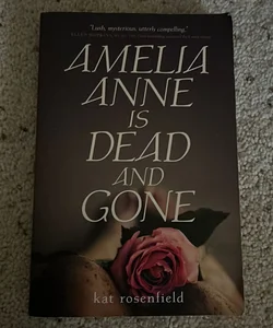 Amelia Anne Is Dead and Gone