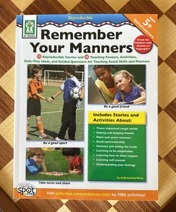 Remember Your Manners, Ages 5+