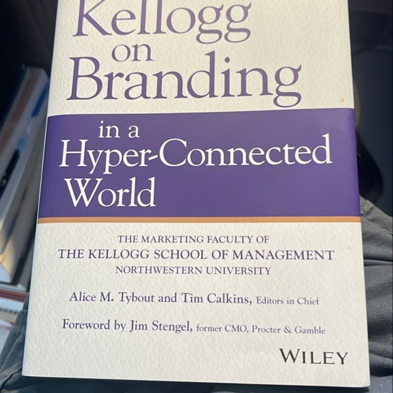 Kellogg on Branding in a Hyper-Connected World